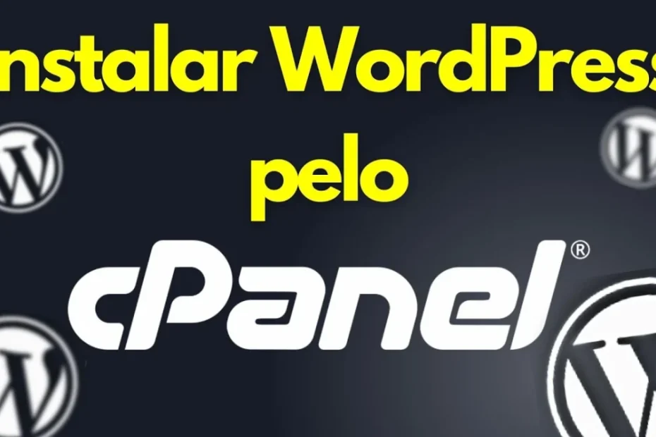 Como Instalar o WordPress Automaticamente no cPanel